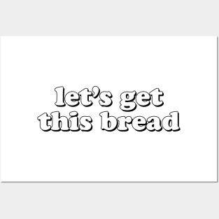 Let's Get This Bread Posters and Art